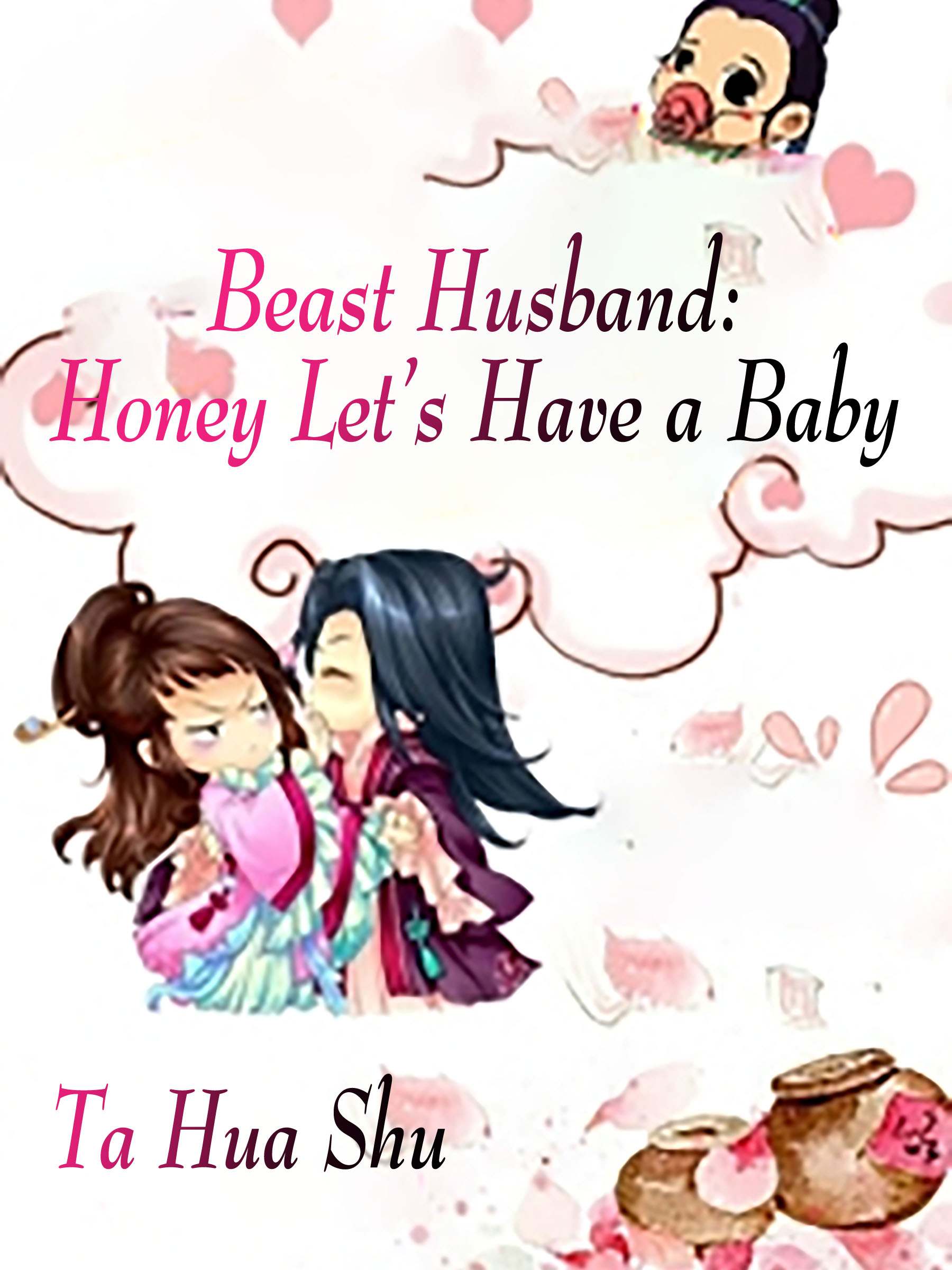 Beast Husband: Honey Let’s Have A Baby Novel Full Story | Book - BabelNovel